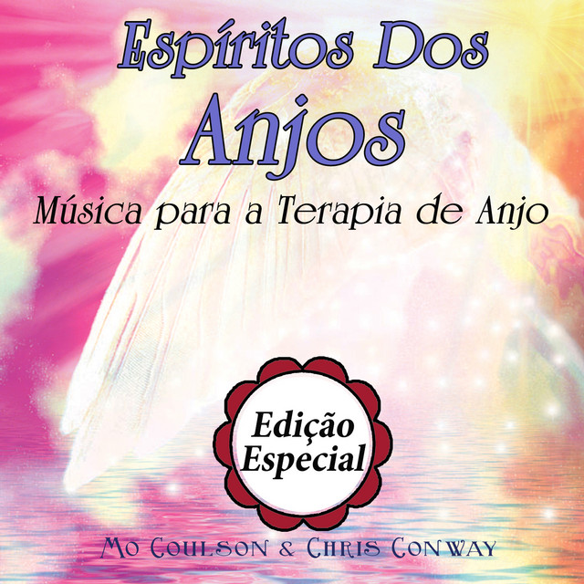 Espíritos Dos Anjos: Música para a Terapia de Anjo: Edição Especial cover art