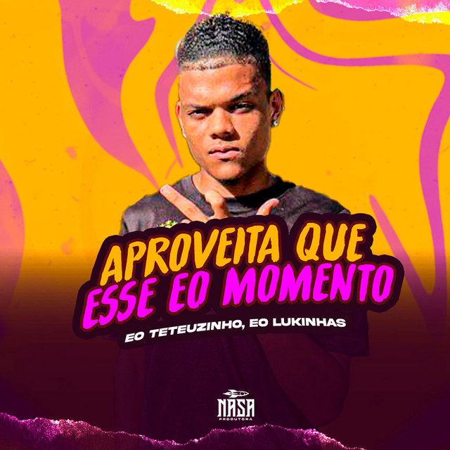 Aproveita Que Esse Eo Momento