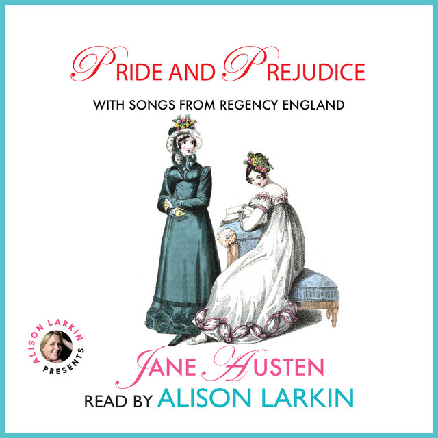 Pride and Prejudice [With Songs from Regency England (Unabridged)] cover art
