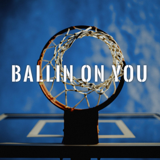 Ballin' on You cover