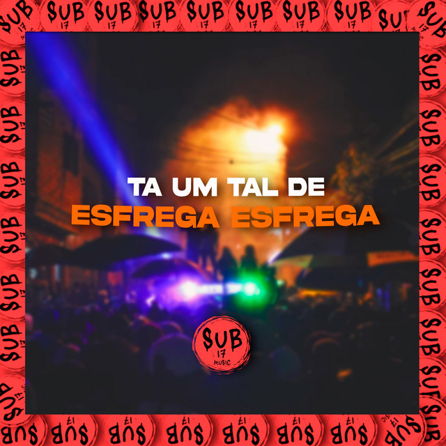 Tá um Tal de Esfrega Esfrega
