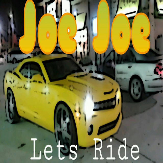 Lets Ride - Album by Joe-Joe | Spotify