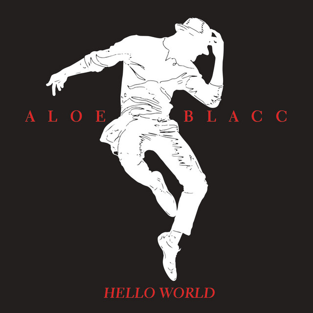 Hello World - song and lyrics by Aloe Blacc | Spotify