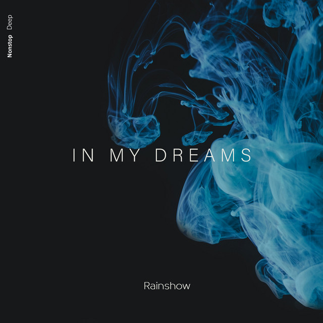 In My Dreams Song And Lyrics By Rainshow Spotify
