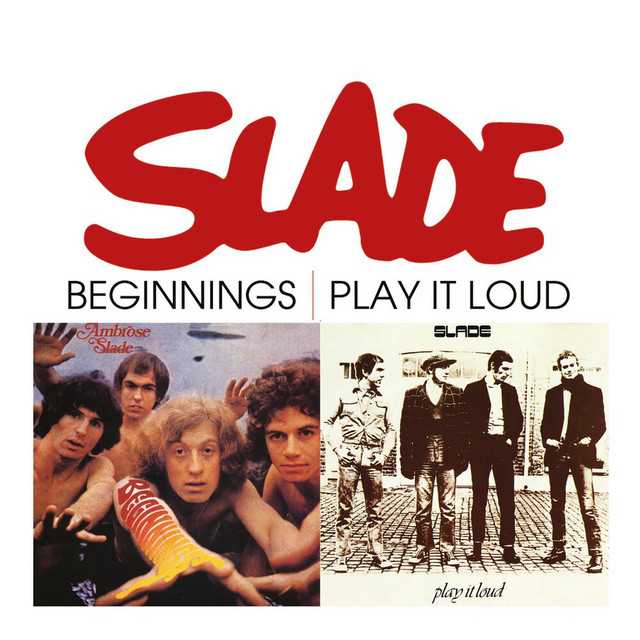 Beginnings / Play It Loud by Slade