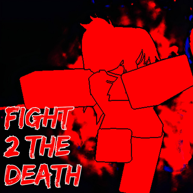FIGHT 2 THE DEATH