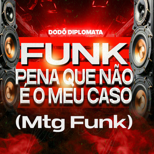 MTG - Pena que não é o meu caso (Mtg Funk)