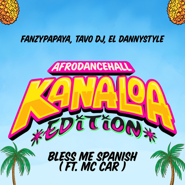 Bless Me Spanish | Afrodancehall Kanaloa Edition
