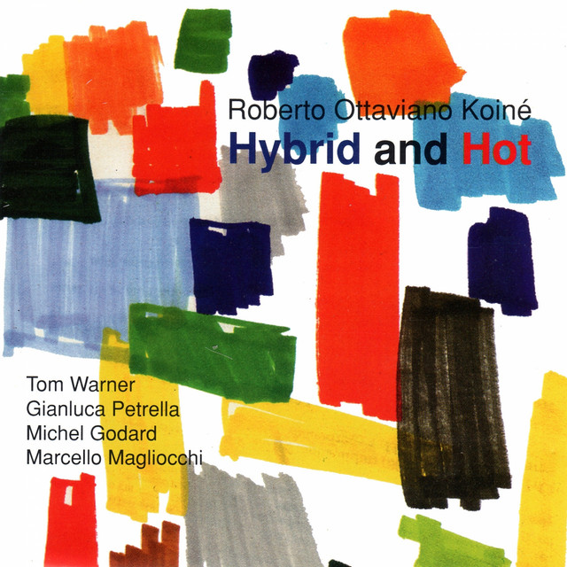Hybrid and Hot — Roberto Ottaviano Koinè