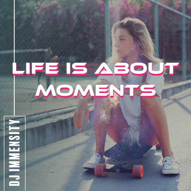 Life Is About Moments cover art