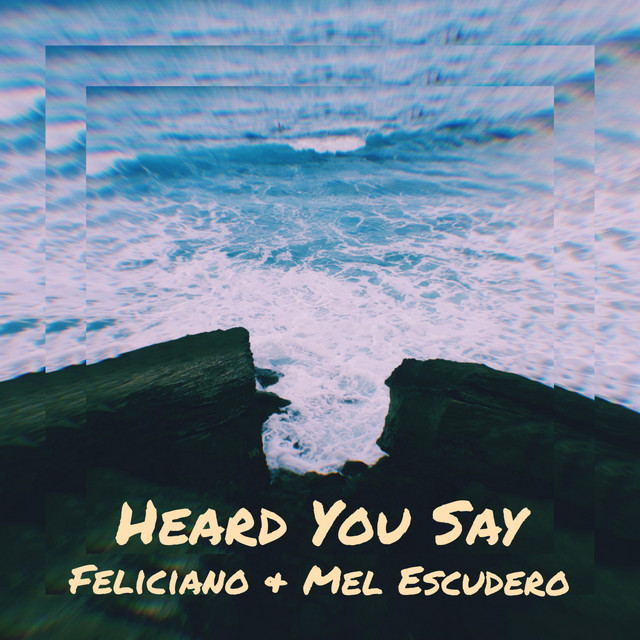 Heard You Say