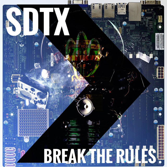 SDTX - Break The Rules
