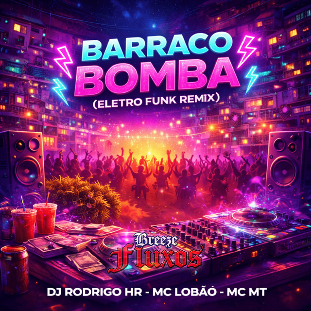 Barraco Bomba - Eletro Funk Remix