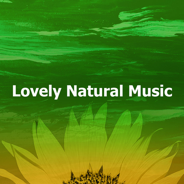 Lovely Natural Music - Album by Mother Nature Recordings | Spotify