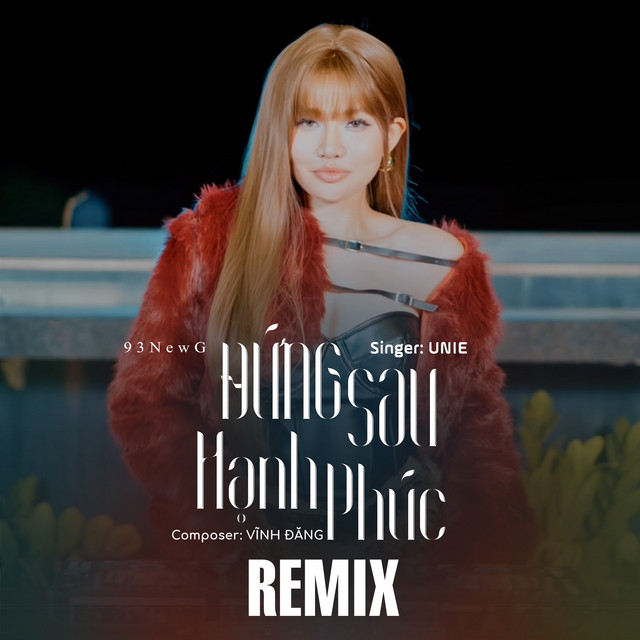 Đứng Sau Hạnh Phúc (Remix)