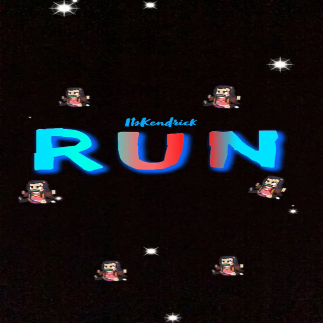 RUN - Single by ItsKendrick | Spotify