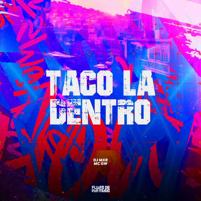 Taco Lá Dentro