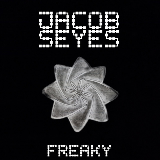 Freaky - Single by Jacob Seyes | Spotify