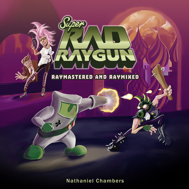 Super Rad Raygun: Raymastered and Raymixed cover