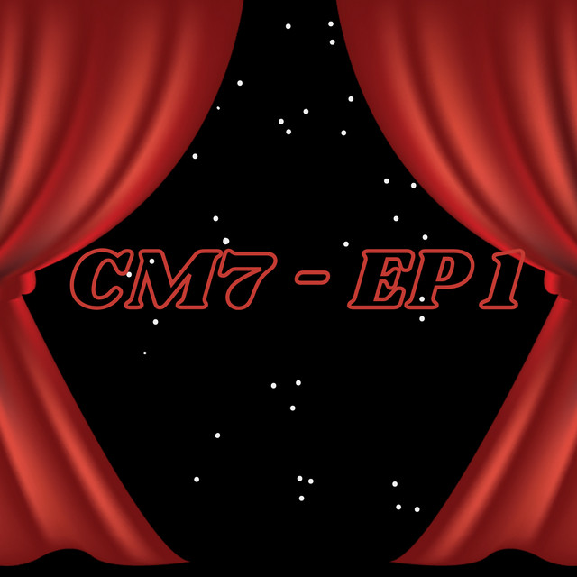CM7 - EP 1