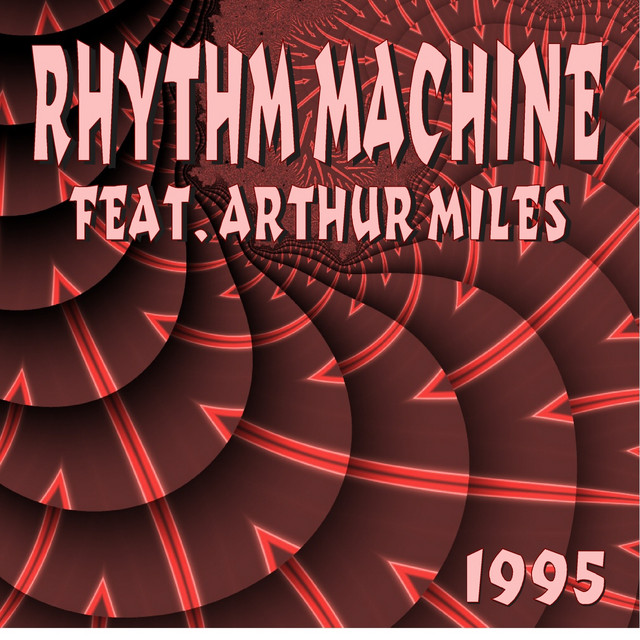 Rhythm Machine (feat. Arthur Miles)