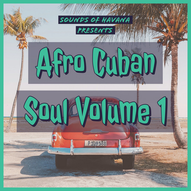 Sounds of Havana: Afro Cuban Soul, Vol. 1 cover