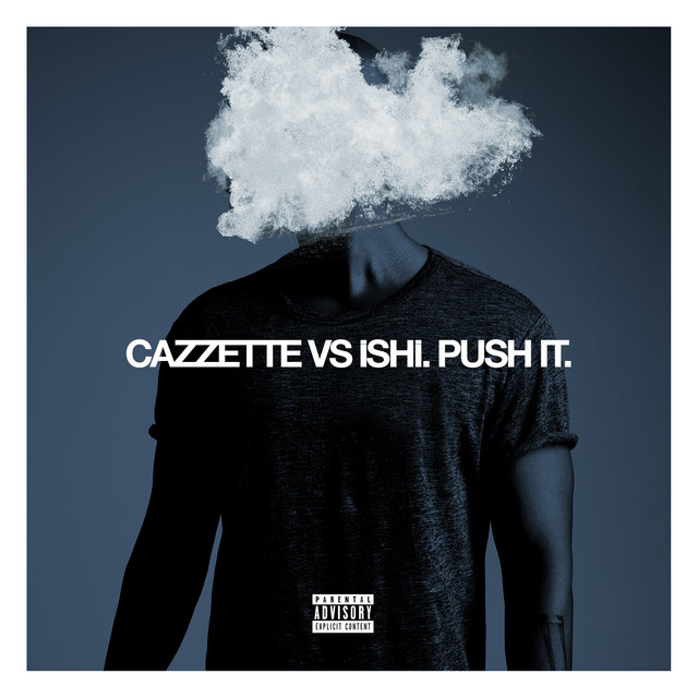 Push It - CAZZETTE vs. iSHi Remix