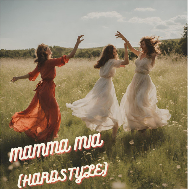 Mamma Mia - Hardstyle