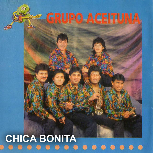 Chica Bonita (1998 Remastered) - Album by Grupo Aceituna | Spotify