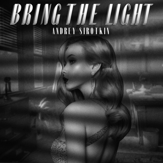 Обкладинка: Bring the Light — Andrey Sirotkin