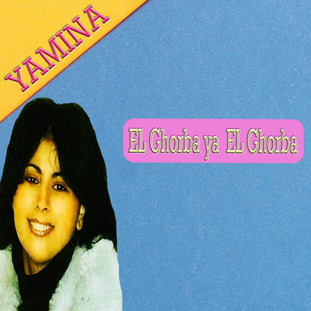 El ghorba ya el ghorba cover art
