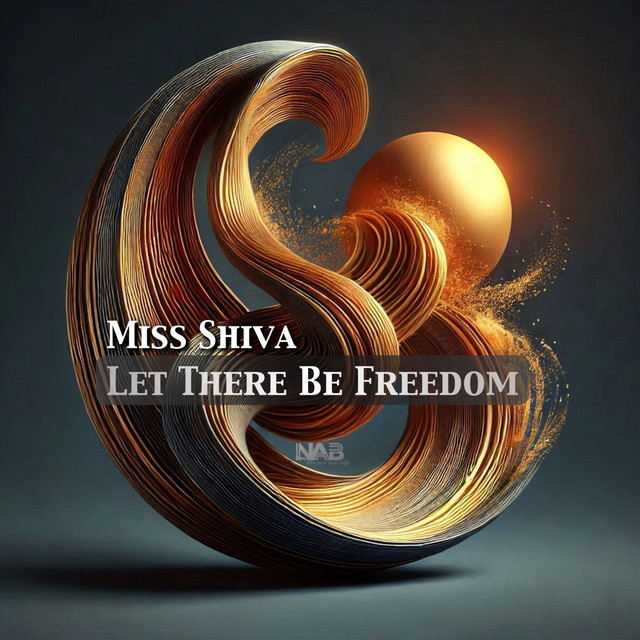 Miss Shiva - Let There Be Freedom