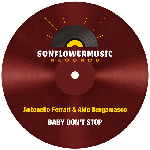 Baby Don't Stop - Antonello Ferrari & Aldo Bergamasco Club Mix