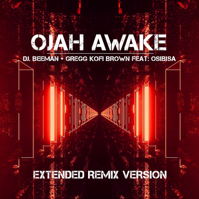 Ojah Awake Extended Version - Dj Beeman Remix Extended
