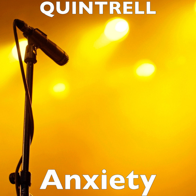 Anxiety - Single by QUINTRELL | Spotify