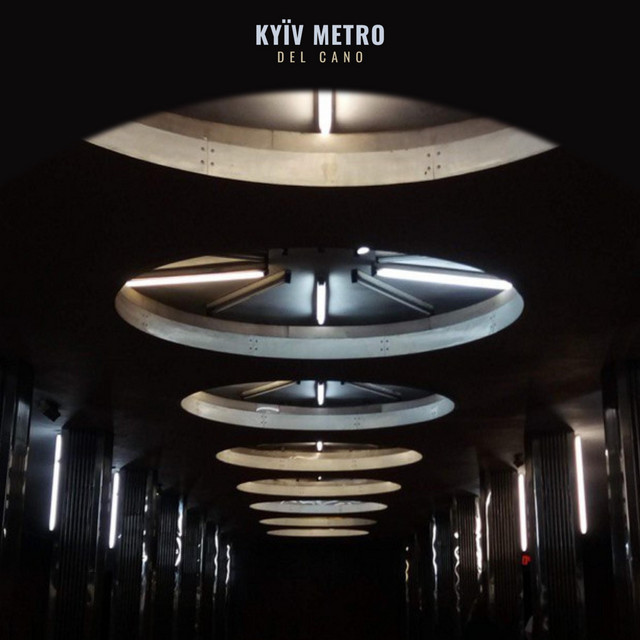 Обкладинка: Kyїv Metro - Echoes — Del Cano
