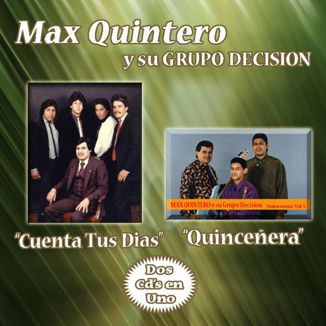 Cuenta Tus Dias y Quincenera - Album by Max Quintero y su Grupo ...