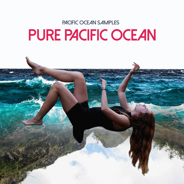 Pure Pacific Ocean - Album by Pacific Ocean Samples | Spotify