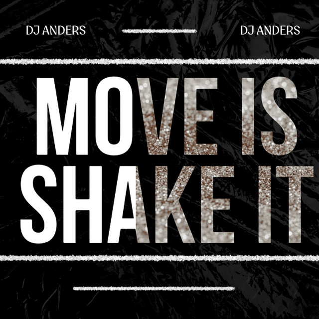 DJ Anders – MOVE IS SHAKE IT