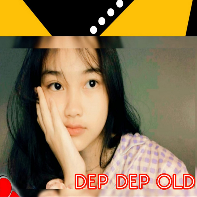 Dep Dep Old - Remix
