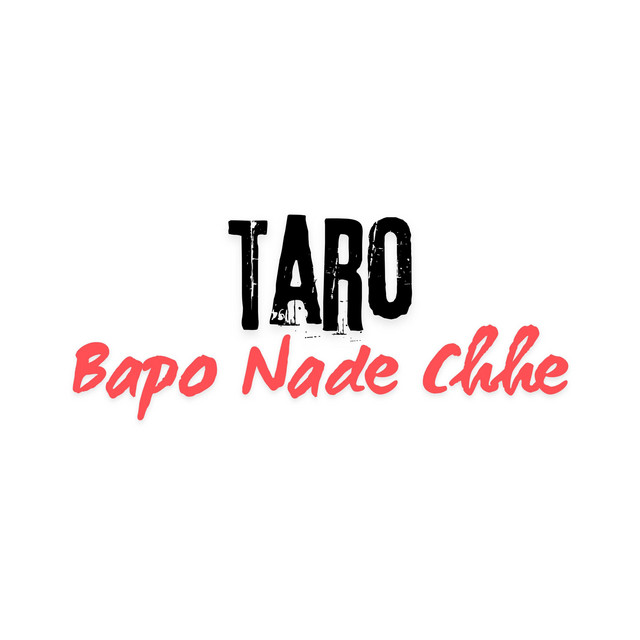 Taro Bapo Nade Chhe