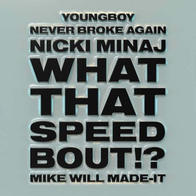 Capa de What That Speed Bout!? - YoungBoy Never Broke Again