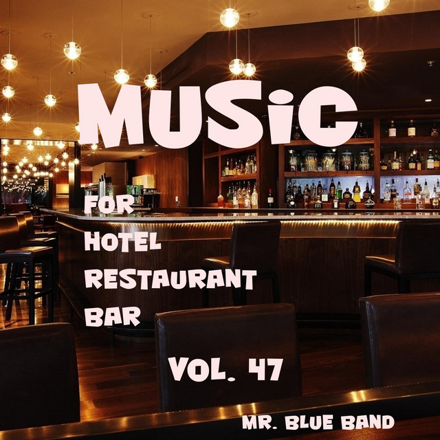 Music For Hotel, Restaurant, Bar Vol. 47 cover art