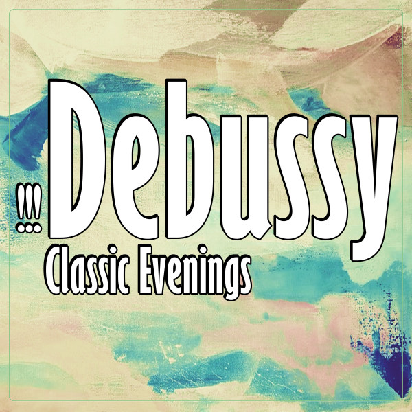!!! Debussy Classic Evenings cover art