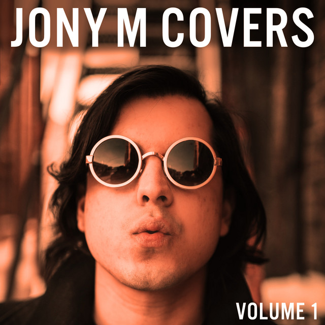 Jony M Covers, Vol. 1 - Album by JONY M | Spotify