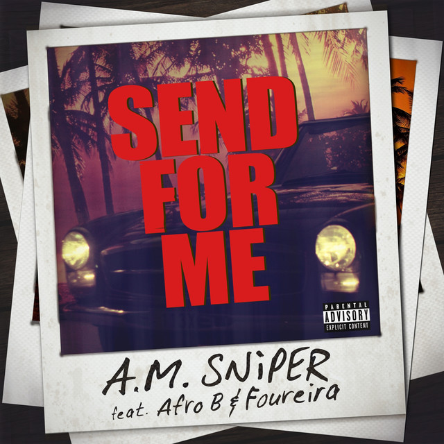 Send For Me (Feat. Afro B & Eleni Foureira)