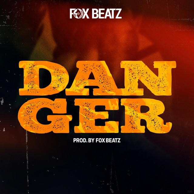 Danger - Single by Fox Beatz | Spotify