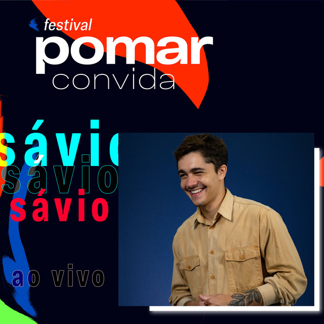 Sávio no Festival Pomar Convida (Ao Vivo) - EP by Sávio | Spotify