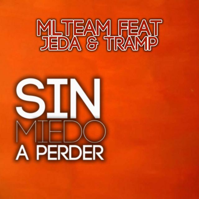 Ml Team Feat. Jeda & Tramp
