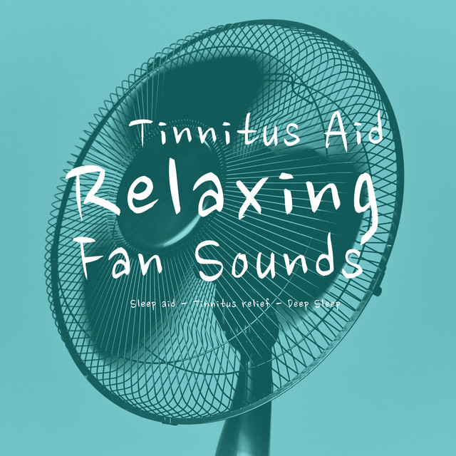 Relaxing Fan Sounds (Tinnitus Aid) cover art